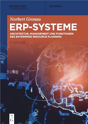ERP-Systeme: Architektur, Management und Funktionen des Enterprise Resource Planning (De Gruyter Studium) von Walter de Gruyter